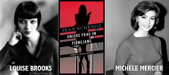Buchtitel – Jean Echenoz, Unsere Frau in Pjöngjang; Michele Mercier und Louise Brooks